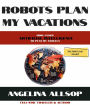 Robots Plan My Vacations