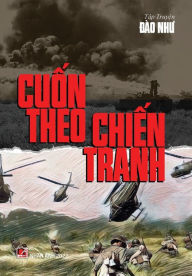 Title: Cuốn Theo Chiến Tranh (hard cover), Author: Nhu Dao