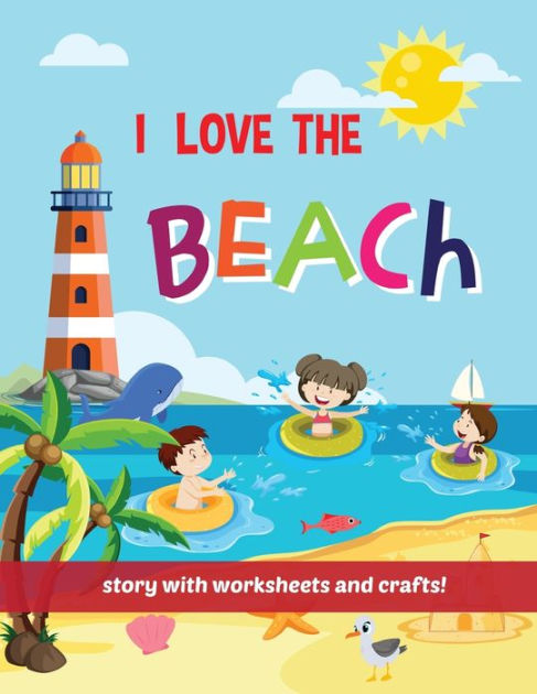 I Love The Beach Storybook With Worksheets And Crafts By Beth Costanzo Paperback Barnes 8830