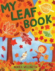 Title: My Leaf Book, Author: Monica Wellington