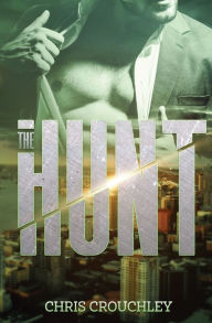 Title: The Hunt: A story of love, lust, and self-discovery, Author: Chris Crouchley