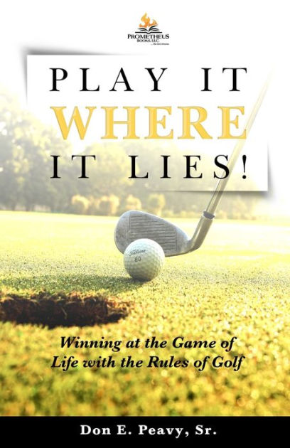 Play It Where It Lies!': How to Win at the Game of Life with the