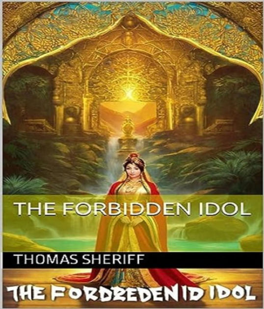 The forbidden idol by Hash Blink, Thomas Sheriff eBook Barnes & Noble®