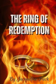 Title: The Ring of Redemption, Author: Jacqueline Fieck