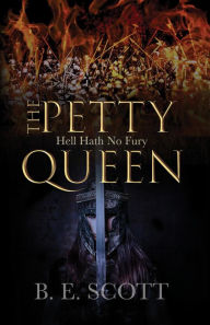 Title: The Petty Queen, Author: B.E. Scott