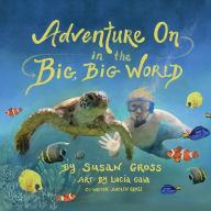 Title: Adventure On in the Big, Big World, Author: Susan Gross