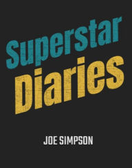 Title: Superstar Diaries, Author: JOE SIMPSON