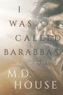 I Was Called Barabbas