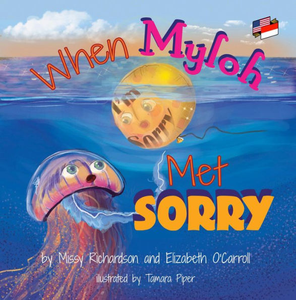 When Myloh Met Sorry (Book 1) English and Indonesian: English and Indonesian: Myloh's Ocean Adventures Book 2