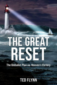 Title: The Great Reset: The Globalist Plan vs. Heaven's Victory, Author: Ted Flynn