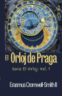 El Orloj de Praga: Serie El Orloj: Vol. 1