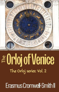 Title: El Orloj de Venecia: Serie El Orloj: Vol. 2, Author: Erasmus Cromwell-Smith II