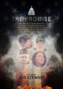 The Promise: The Stories of Four Burn Pit Survivor Families Who Found Friendship in Their Fight to Win the Largest Veteran Medical Bill in American History