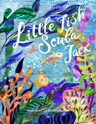 Title: Little Fish Swim with Scuba Jack, Author: Beth Costanzo
