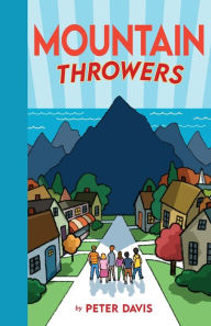 Title: Mountain Throwers, Author: Peter Davis