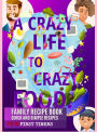 A CRAZY LIFE TO CRAZY FOOD