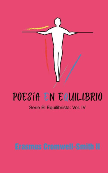 Poesía en equilibrio: serie El Equilibrista: Vol. IV