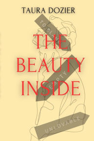 Title: The Beauty Inside, Author: Taura Dozier