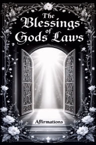 Title: The Blessings of Gods Laws: Affirmations, Author: Leo Dunson