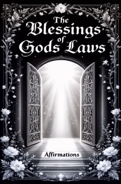 The Blessings of Gods Laws: Affirmations