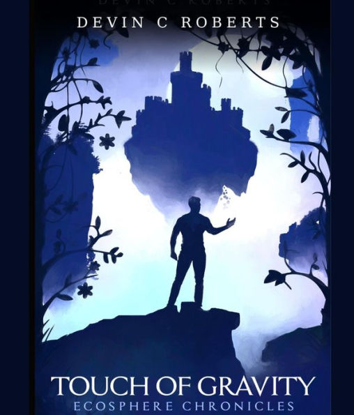 Touch Of Gravity: Book One of the Ecosphere Chronicles