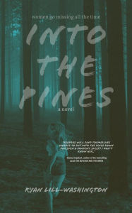 Title: Into The Pines, Author: Ryan Lill-Washington