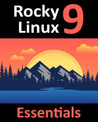 Title: 978-1-951442-67-5: Learn to Install, Administer, and Deploy Rocky Linux 9 Systems, Author: Neil Smyth