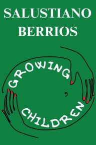 Title: Growing Children, Author: Salustiano Berrios
