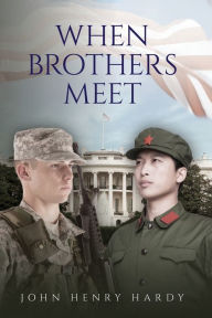 Title: When Brother's Meet, Author: John Henry Hardy