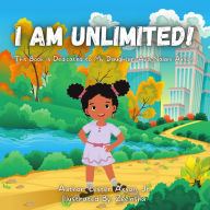 Title: I Am Unlimited!, Author: Lester S Axson
