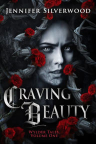 Title: Craving Beauty, Author: Jennifer Silverwood