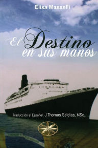 Title: El Destino en sus manos, Author: Elisa Masselli