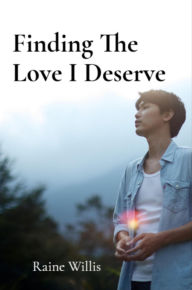 Title: Finding The Love I Deserve, Author: Raine Willis