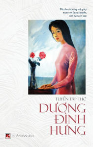 Title: Tuyển Tập Thơ Dương Đï¿½nh Hưng (hard cover - color interior)), Author: Dinh Hung Duong
