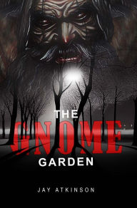 Title: The Garden Gnome, Author: Jay Atkinson