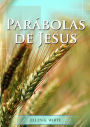 ParÃ¯Â¿Â½bolas de JesÃ¯Â¿Â½s: em letra grande, caminho a cristo, o desejado de todas as naÃ¯Â¿Â½Ã¯Â¿Â½es, as parÃ¯Â¿Â½bolas explicadas em pormenor.