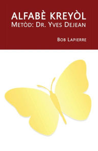 Title: Alfabï¿½ Kreyï¿½l, Author: Bob Lapierre
