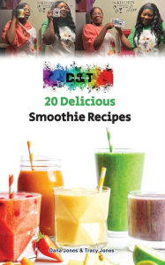 Title: 20 Delicious Smoothie Recipes, Author: Dana Jones