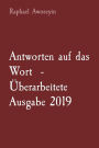Antworten auf das Wort - ï¿½berarbeitete Ausgabe 2019