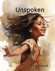 Title: Unspoken, Author: Cara Cusack