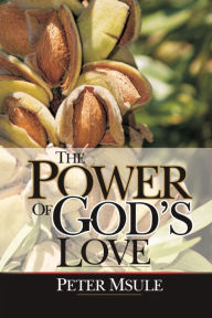 Title: The Power of God's Love, Author: Peter Msule