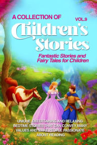 Title: A COLLECTION OF CHILDREN'S STORIES: Fantastic stories and fairy tales for children, Author: Lovely Stories