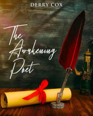 Title: THE AWAKENING POET, Author: DERRY COX