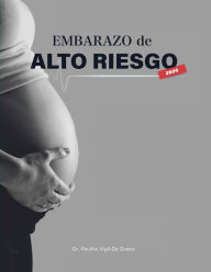 Title: Embarazo De Alto Riesgo, Author: Paulino Vigil de Gracia