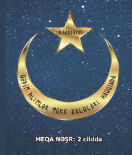 Title: Q?dim aliml?r türk xalqlari haqqinda.: Meqa n?sr: 2 cildd?., Author: Dr. A. Sanducci