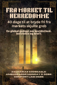 Title: Fra Mï¿½rket Til Herredï¿½mme: En global andagt om bevidsthed, befrielse og kraft, Author: Zacharias Godseagle