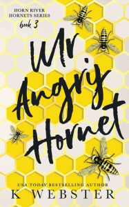 Title: Mr. Angry Hornet, Author: K Webster