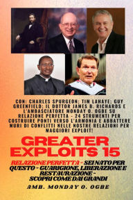 Title: Greater Exploits - 15 - Relazione perfetta - 24 strumenti per costruire ponti verso l'armonia, Author: Charles Spurgeon