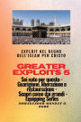 Greater Exploits - 5 - Exploit nel Regno dell'Islam per Cristo Sei nato per questo: Exploit nel Regno dell'Islam per Cristo Sei nato per questo - Guarigione, Liberazione e Restauro - Scopri come dai Grandi