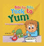 Bite by Bite, Yuck to Yum: Taste grows little by little